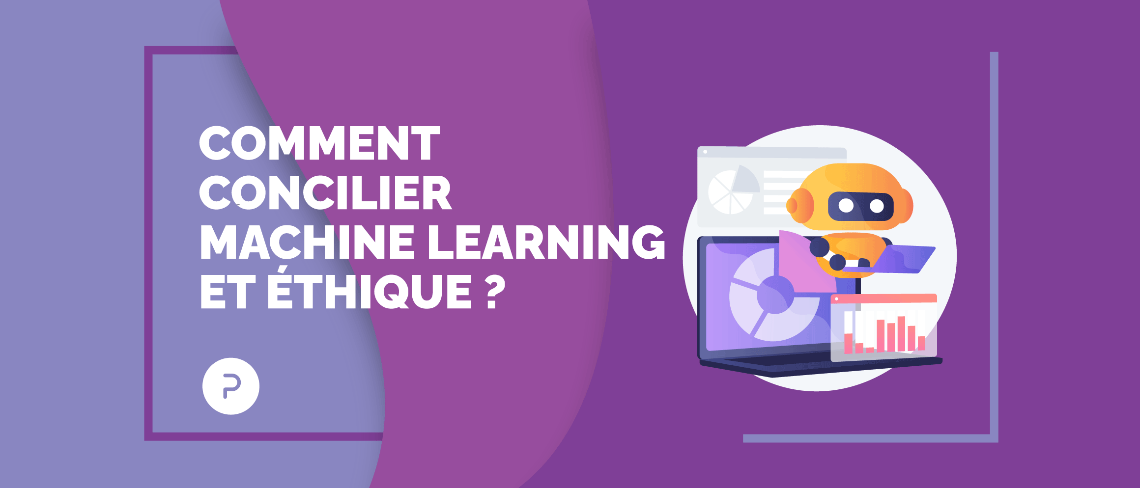 Machine learning et éthique : comment rendre l'IA plus transparente et contrôler son influence ?