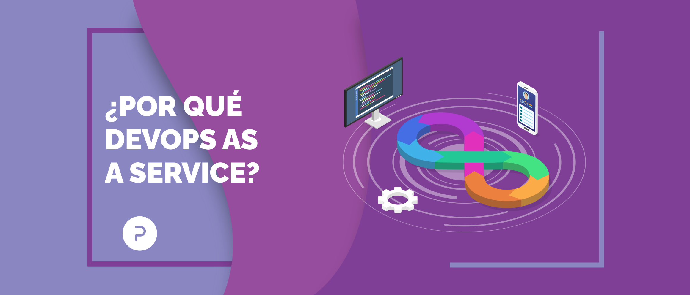 Las 5 razones por las que tu startup debe elegir DevOps as a Service