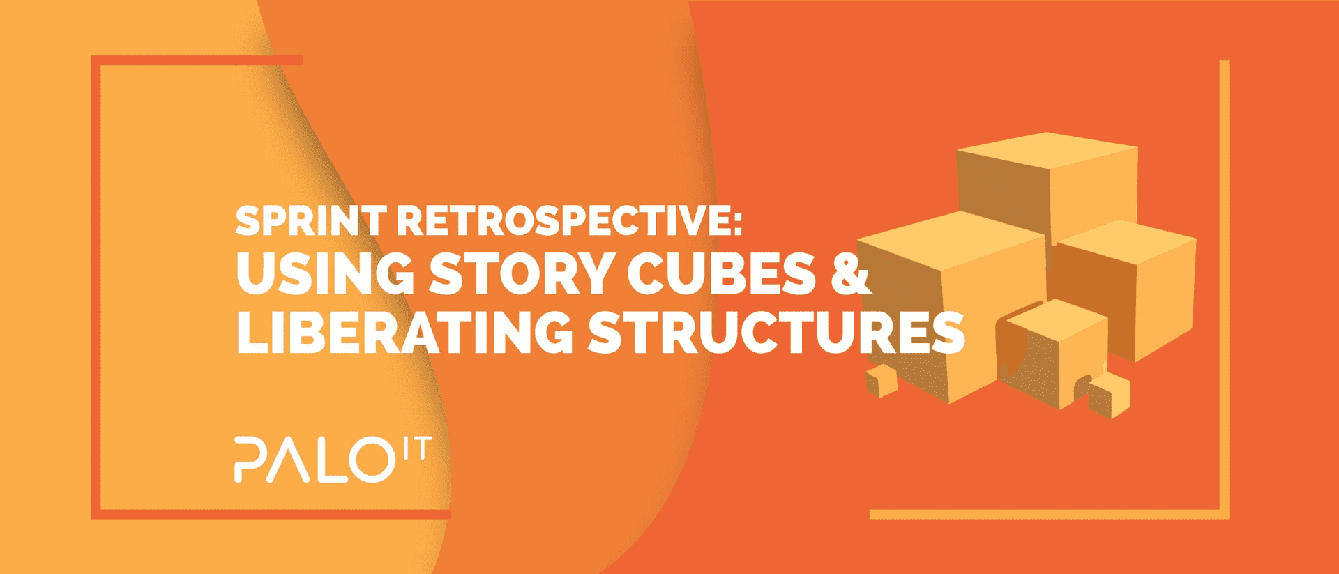 Sprint Retrospective: Using Story Cubes & Liberating Structures